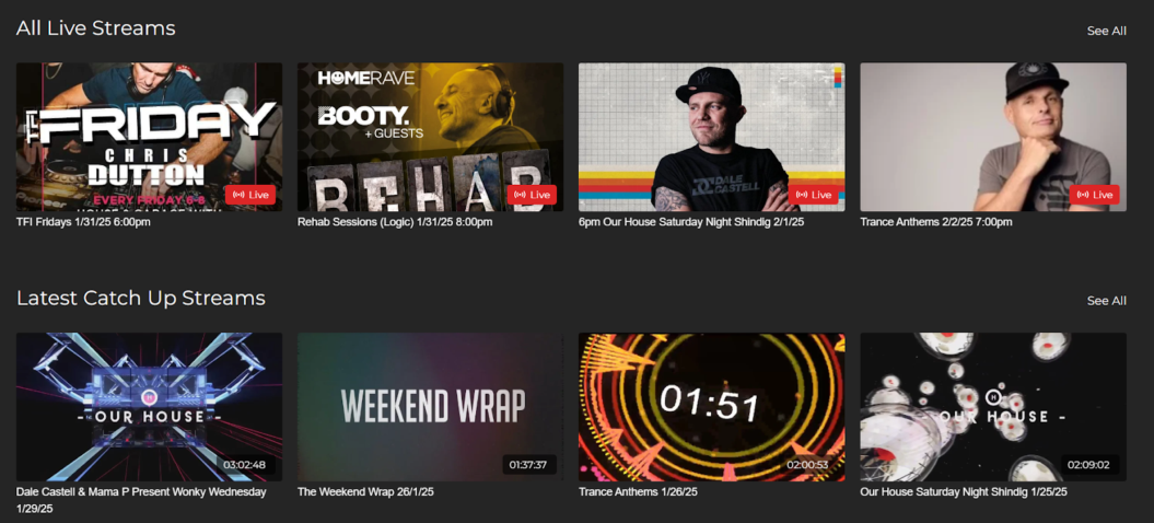 A screenshot of Home Rave's live streaming platform showcasing music and DJ events. The top section, labeled "All Live Streams," displays four live DJ events, including "TFI Fridays," "Rehab Sessions," "Our House Saturday Night Shindig," and "Trance Anthems," each marked with a red "LIVE" badge and scheduled times. The bottom section, labeled "Latest Catch Up Streams," features past recorded events such as "Dale Castell & Mama P Present Wonky Wednesday," "The Weekend Wrap," "Trance Anthems," and "Our House Saturday Night Shindig," with video durations displayed. The interface has a dark theme, and the layout emphasizes upcoming and past music streams.